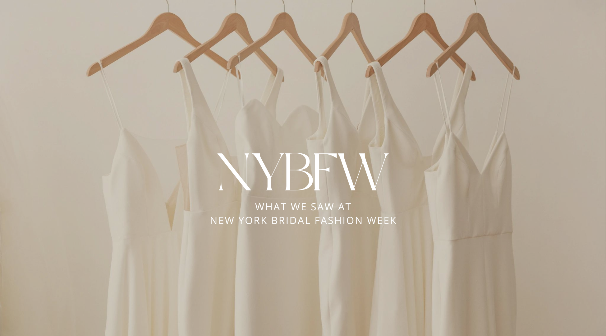 dresses on rack and text that reads NYBFW What we saw at New York Bridal Fashion week